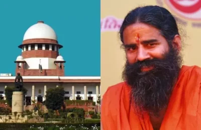 30 अप्रैल को SC में फिर पेश होंगे बाबा रामदेव; अदालत ने पतंजलि के माफीनामे पर कही ये बात